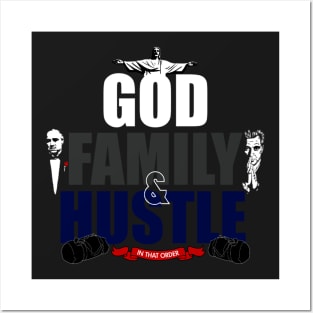 GOD, FAMILY, & HUSTLE IN THAT ORDER. Posters and Art